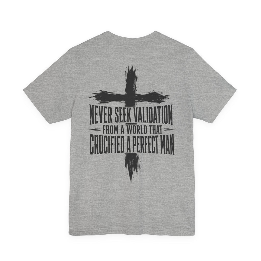Don't Seek Validation T-Shirt