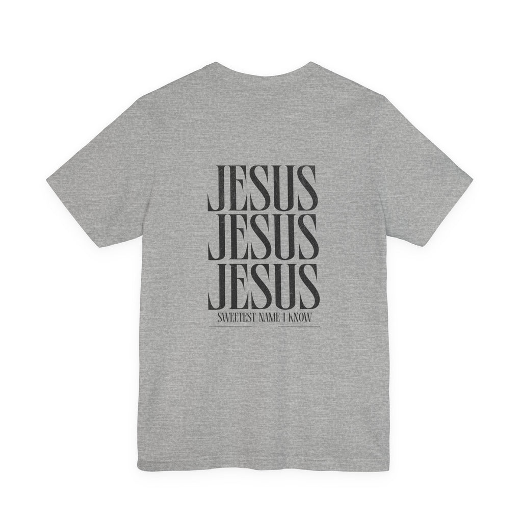 "Sweetest Name I Know" T-Shirt