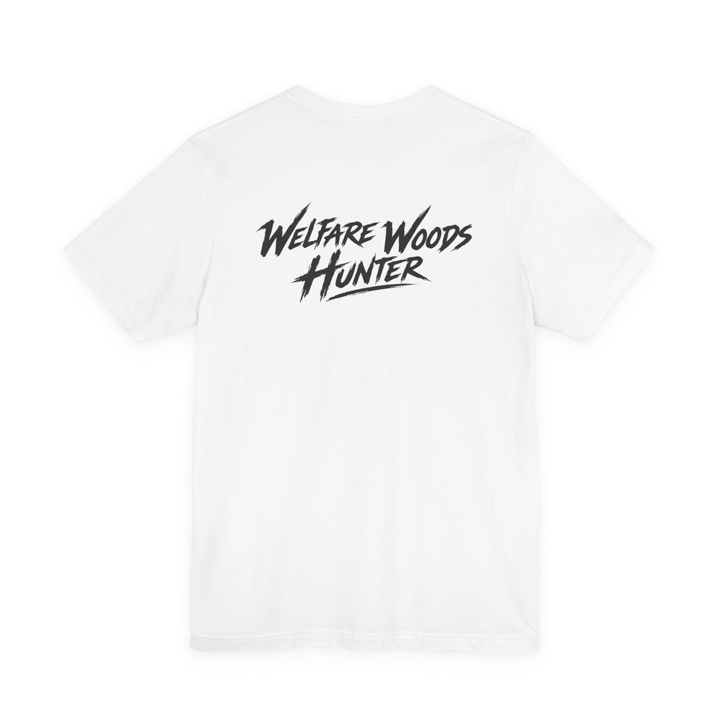 "Welfare Woods Hunter" T-Shirt