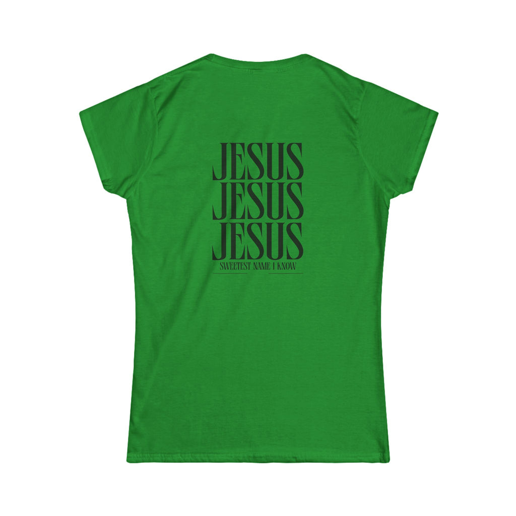 "Sweetest Name I Know" Women's T-Shirt