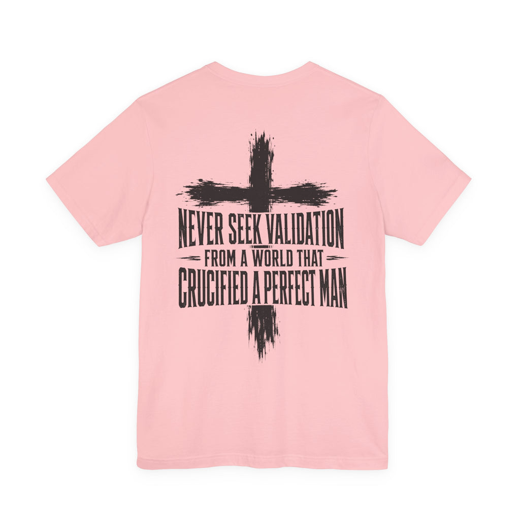 Don't Seek Validation T-Shirt