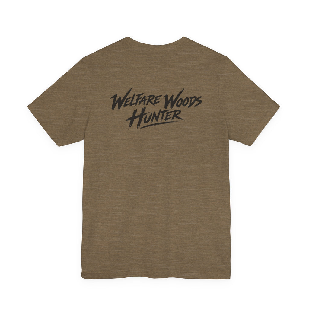 "Welfare Woods Hunter" T-Shirt