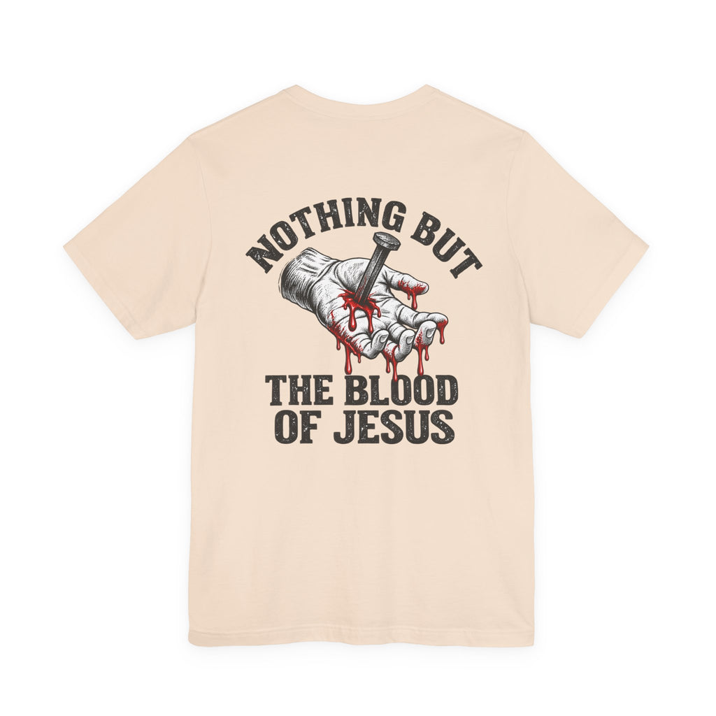Nothing But the Blood of Jesus T-Shirt
