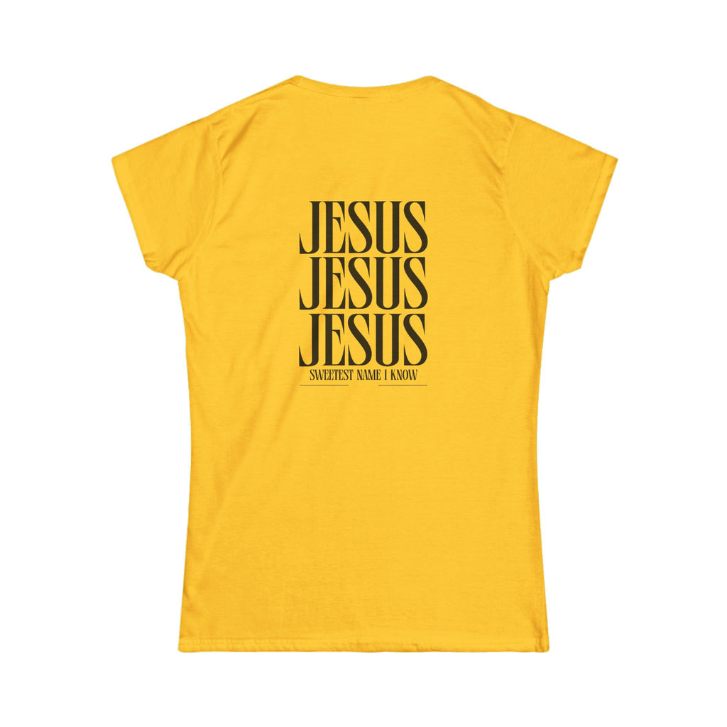 "Sweetest Name I Know" Women's T-Shirt