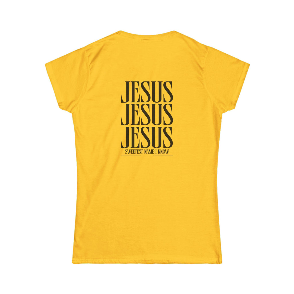 "Sweetest Name I Know" Women's T-Shirt