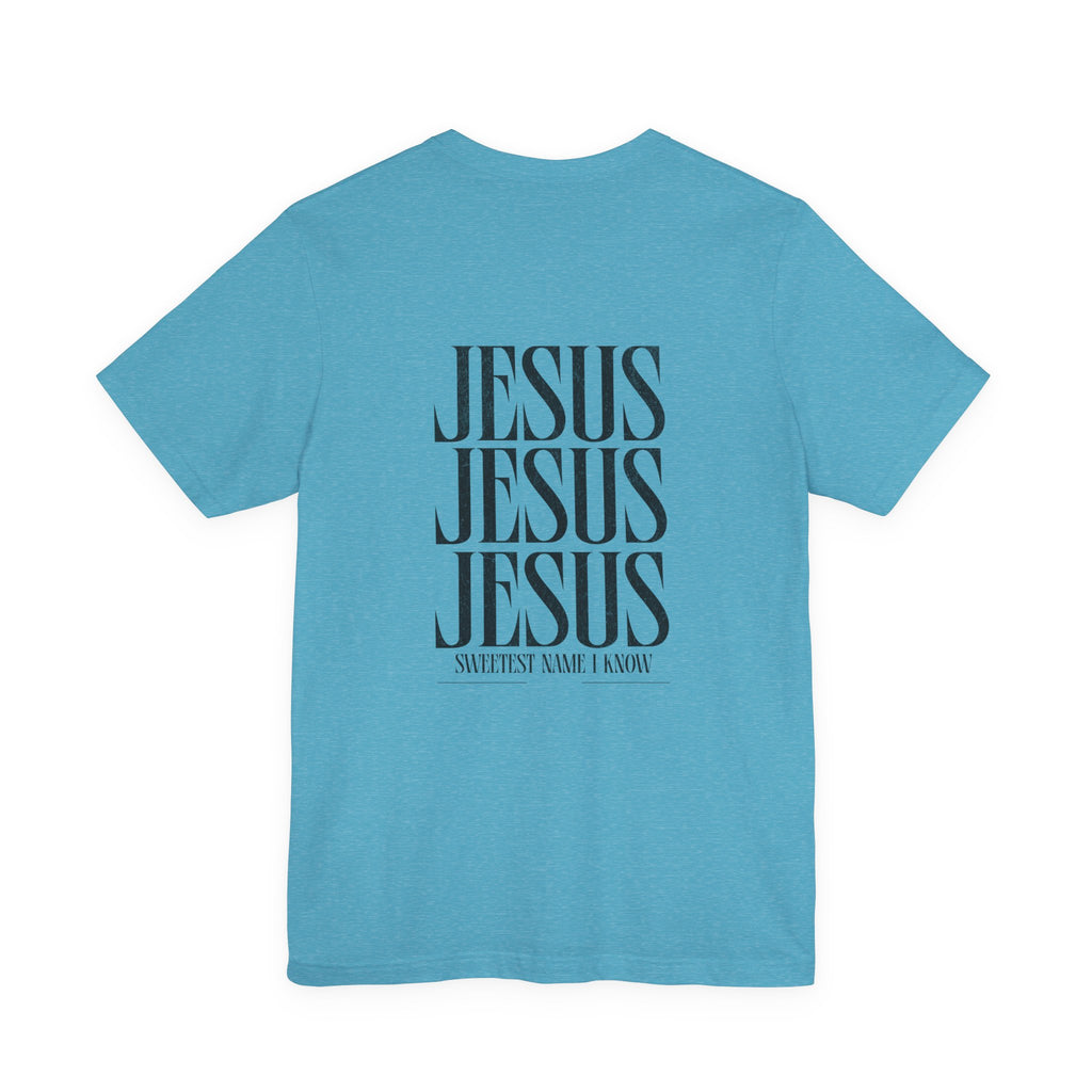 "Sweetest Name I Know" T-Shirt