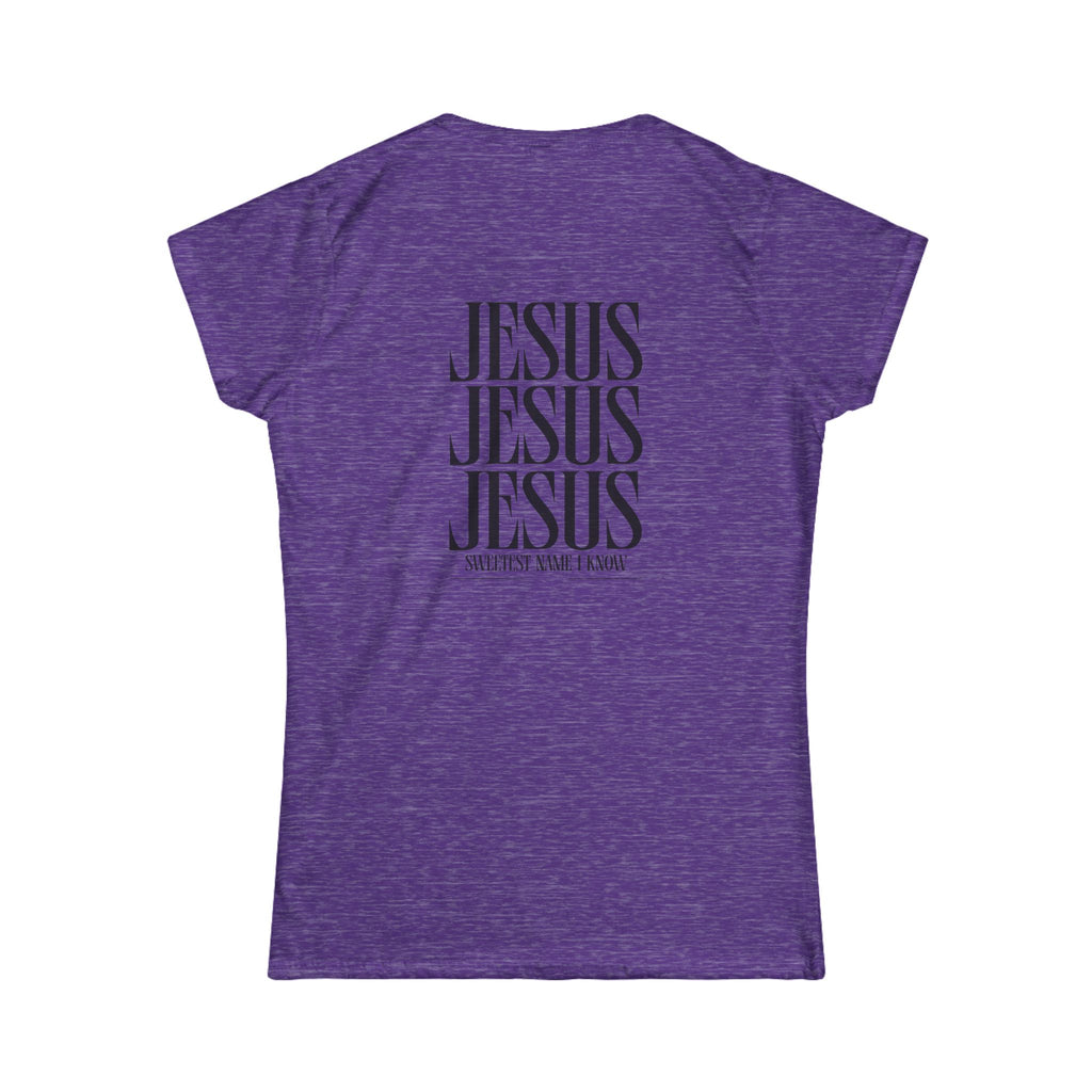 "Sweetest Name I Know" Women's T-Shirt