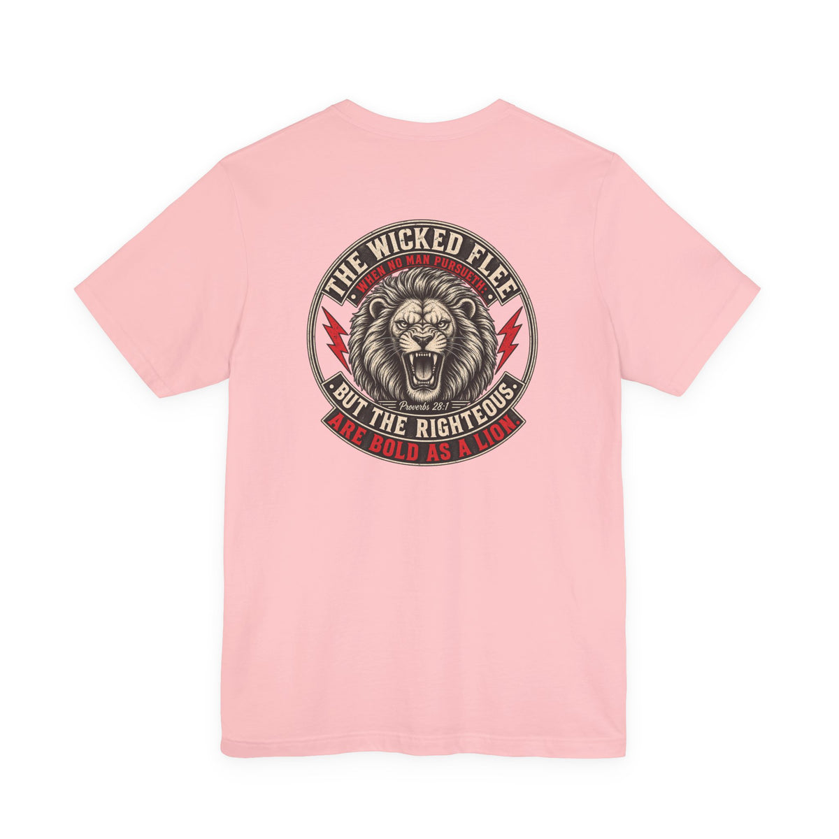 “The Righteous Are Bold As A Lion” T-Shirt