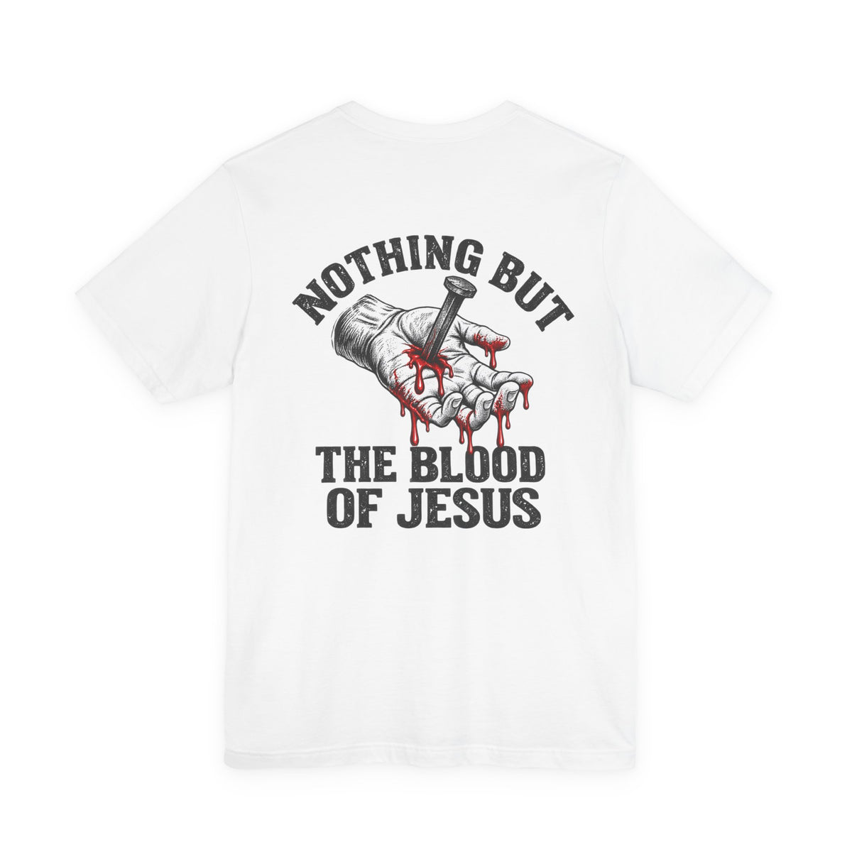 Nothing But the Blood of Jesus T-Shirt