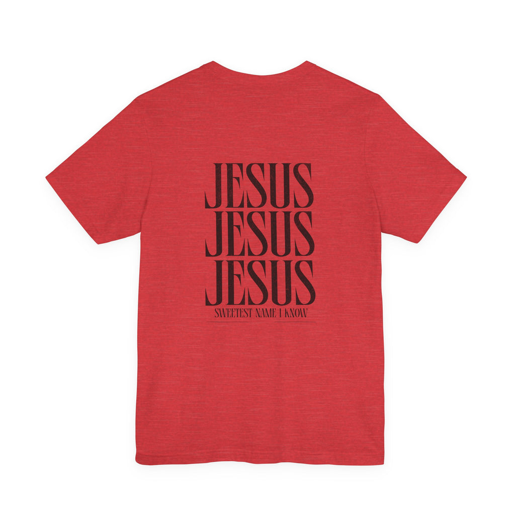 "Sweetest Name I Know" T-Shirt