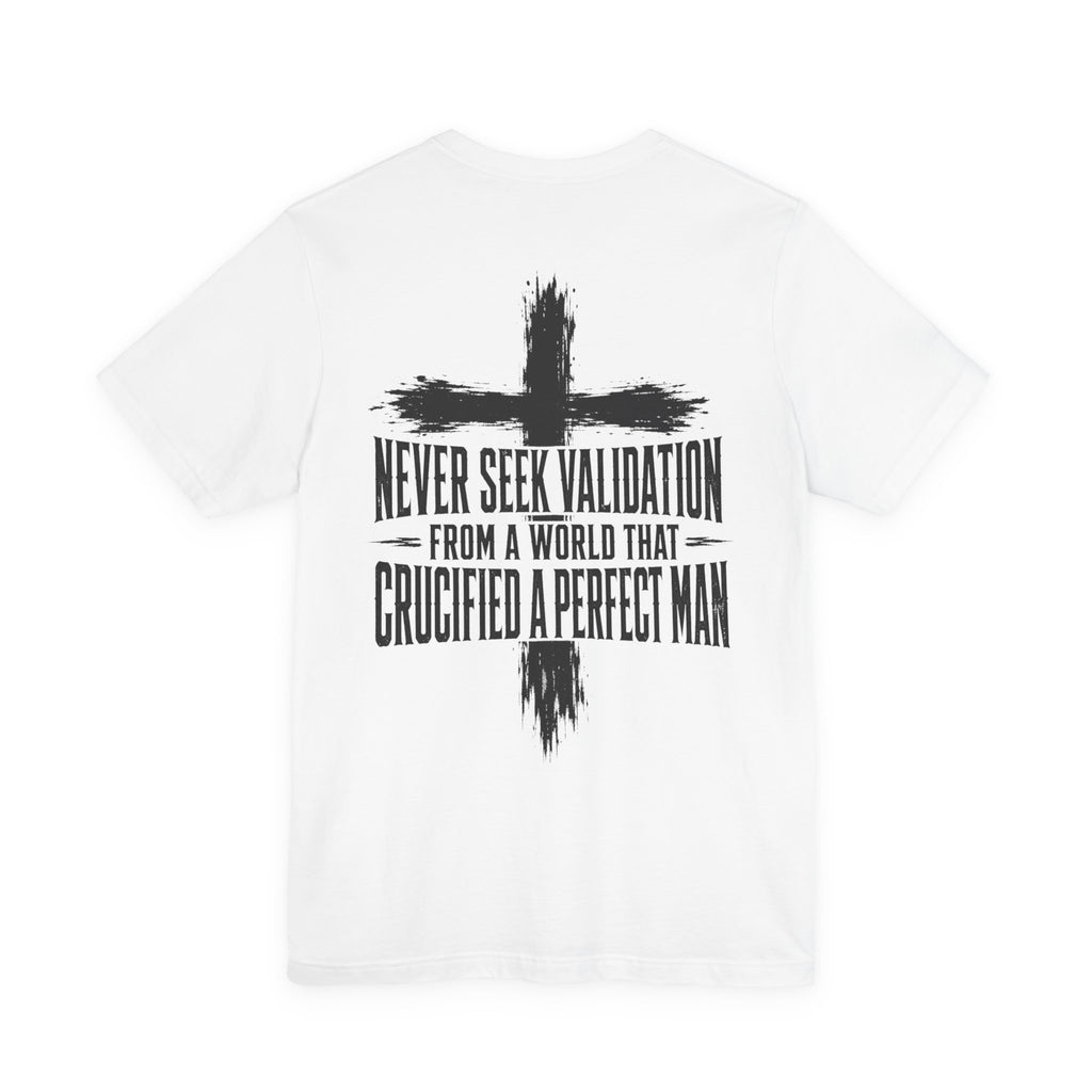Don't Seek Validation T-Shirt