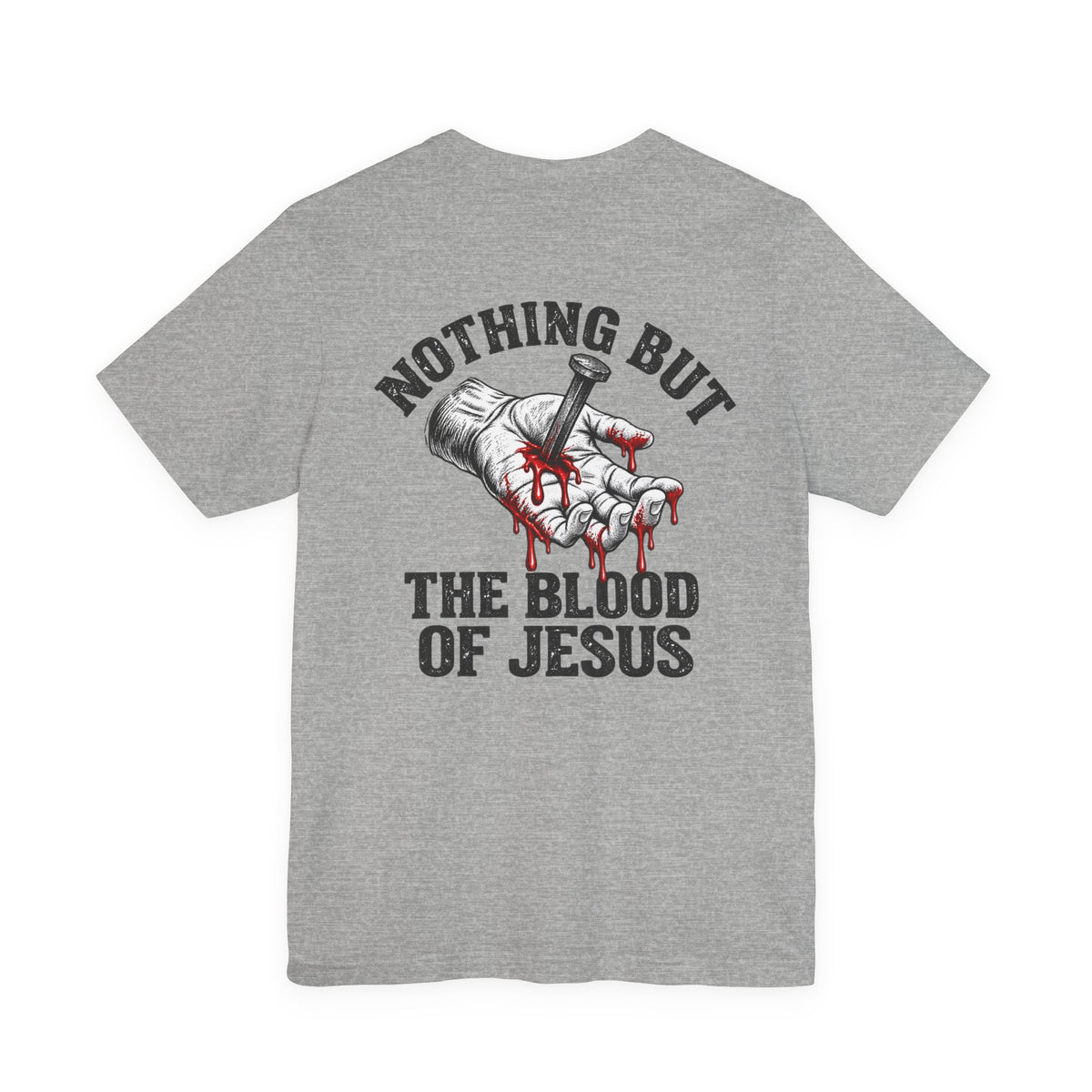 Nothing But the Blood of Jesus T-Shirt