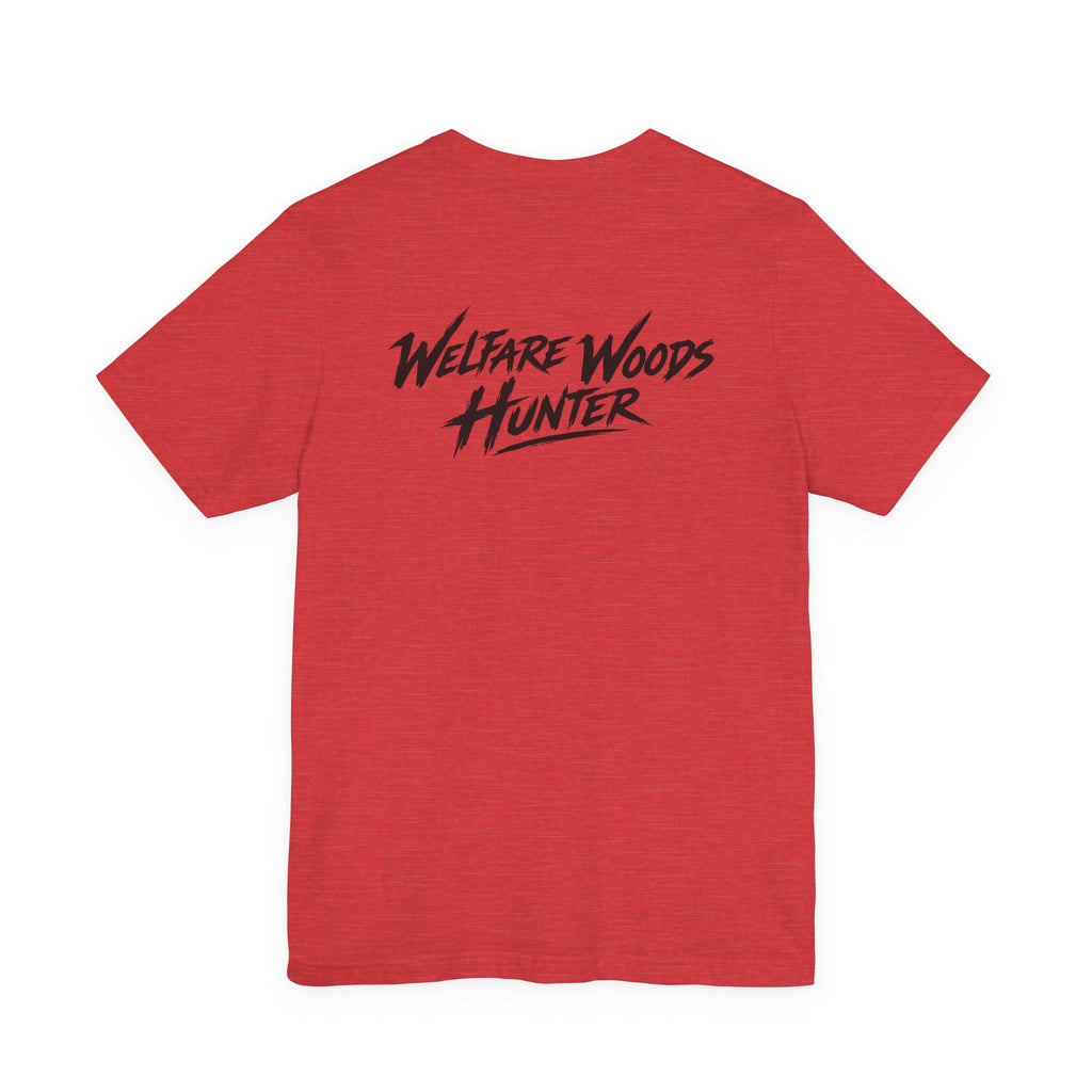 "Welfare Woods Hunter" T-Shirt