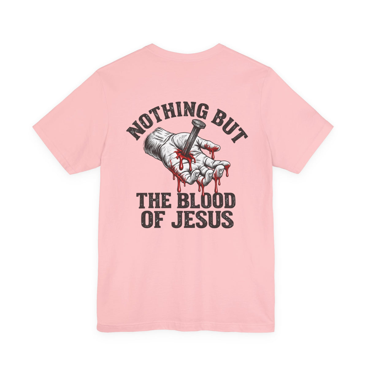 Nothing But the Blood of Jesus T-Shirt