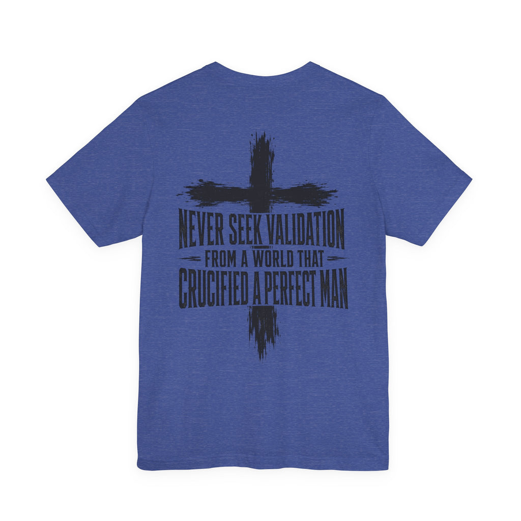 Don't Seek Validation T-Shirt