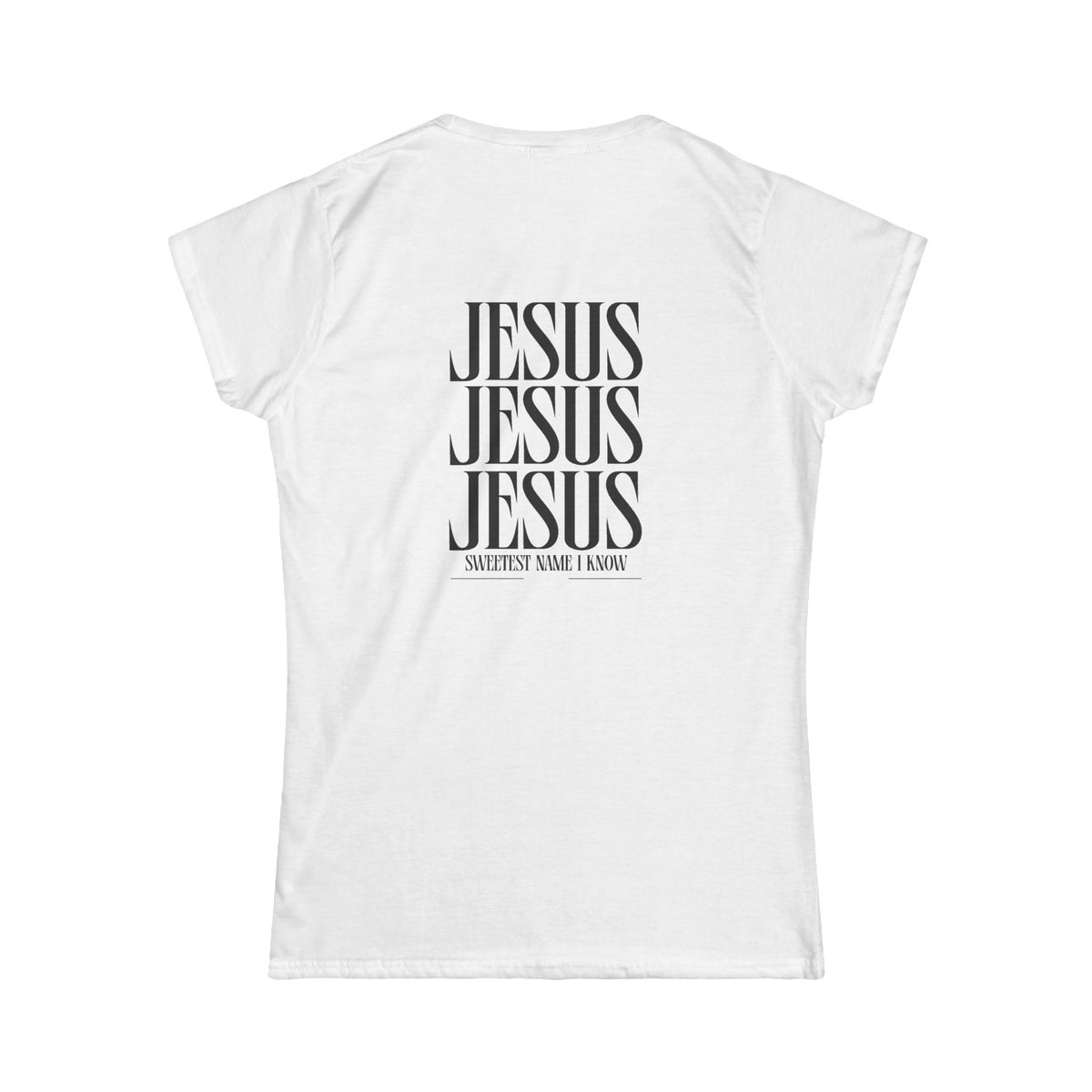 "Sweetest Name I Know" Women's T-Shirt